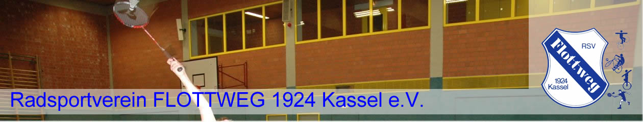 RSV FLOTTWEG 1924 Kassel e.V. – Hallenradsport, Badminton, Jonglage